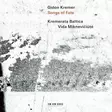 Gidon Kremer, Kremerata Baltica: Songs of Fate - Klassinen CD - 2669 - 1