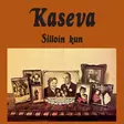 Kaseva: Silloin kun (KÄYTETTY CD) - Käytetyt - 2369 - 1